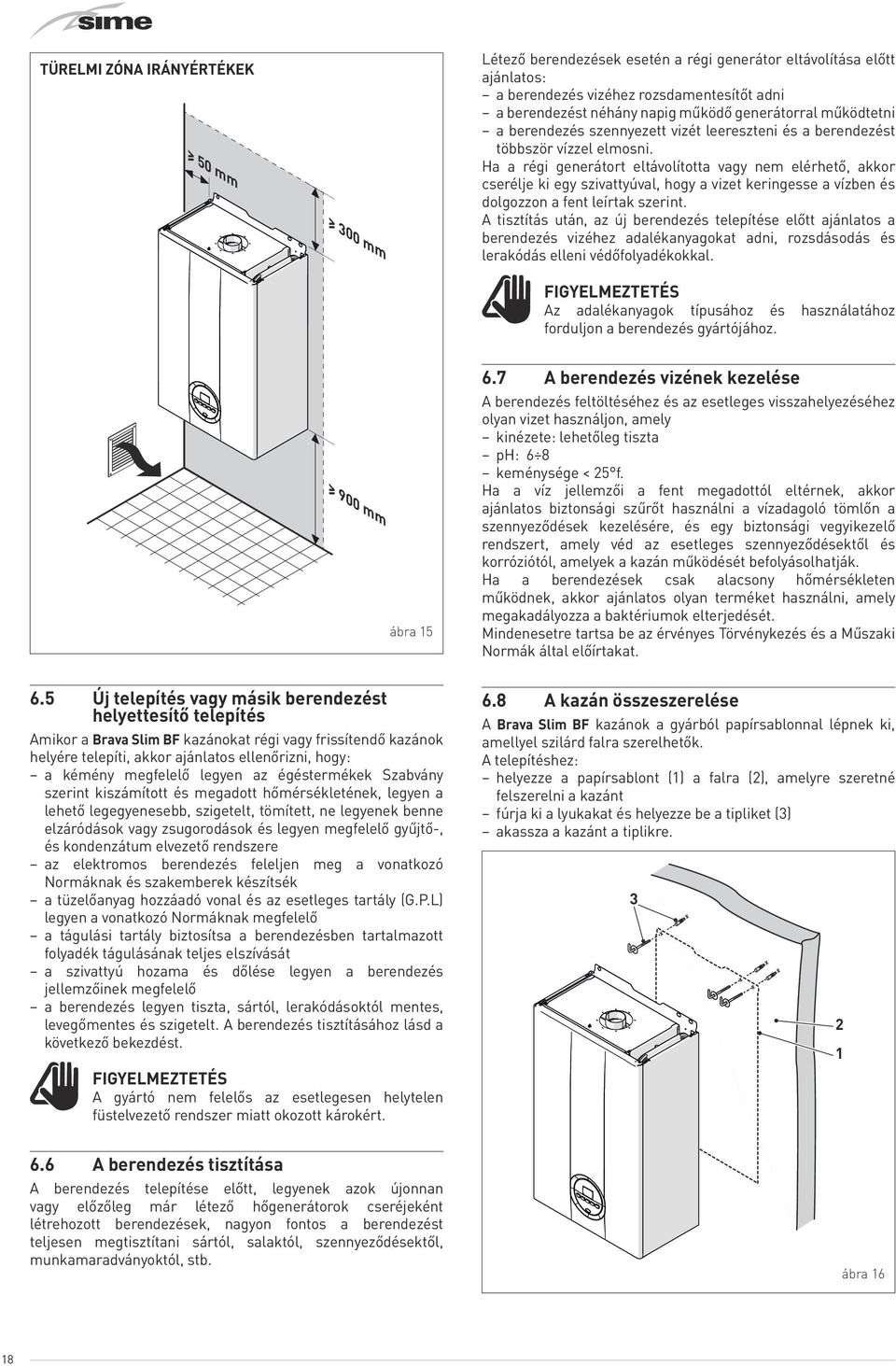 Ha a régi generátort eltávolította vagy nem elérhető, akkor cserélje ki egy szivattyúval, hogy a vizet keringesse a vízben és dolgozzon a fent leírtak szerint.