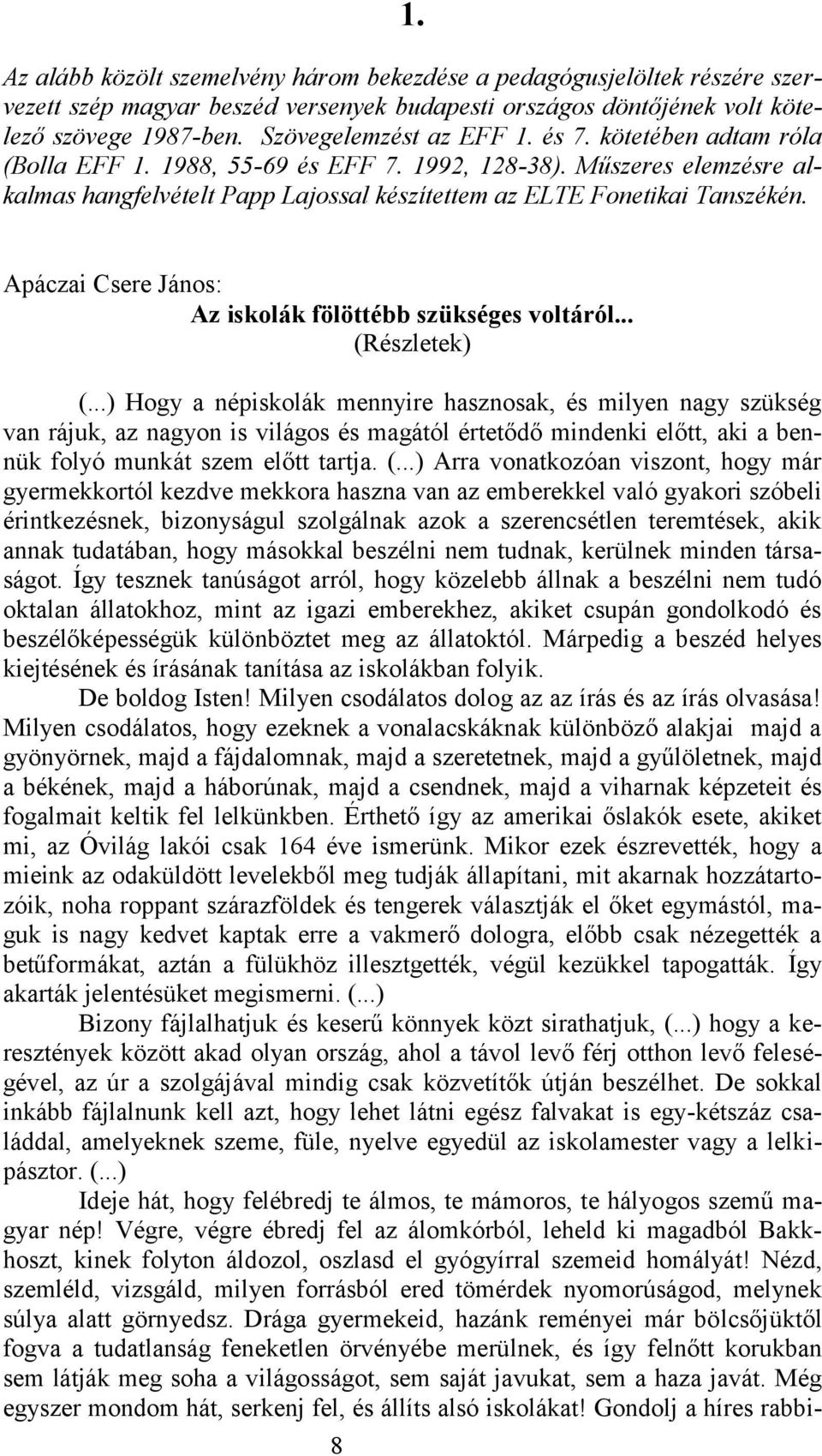 Apáczai Csere János: Az iskolák fölöttébb szükséges voltáról... (Részletek) (.