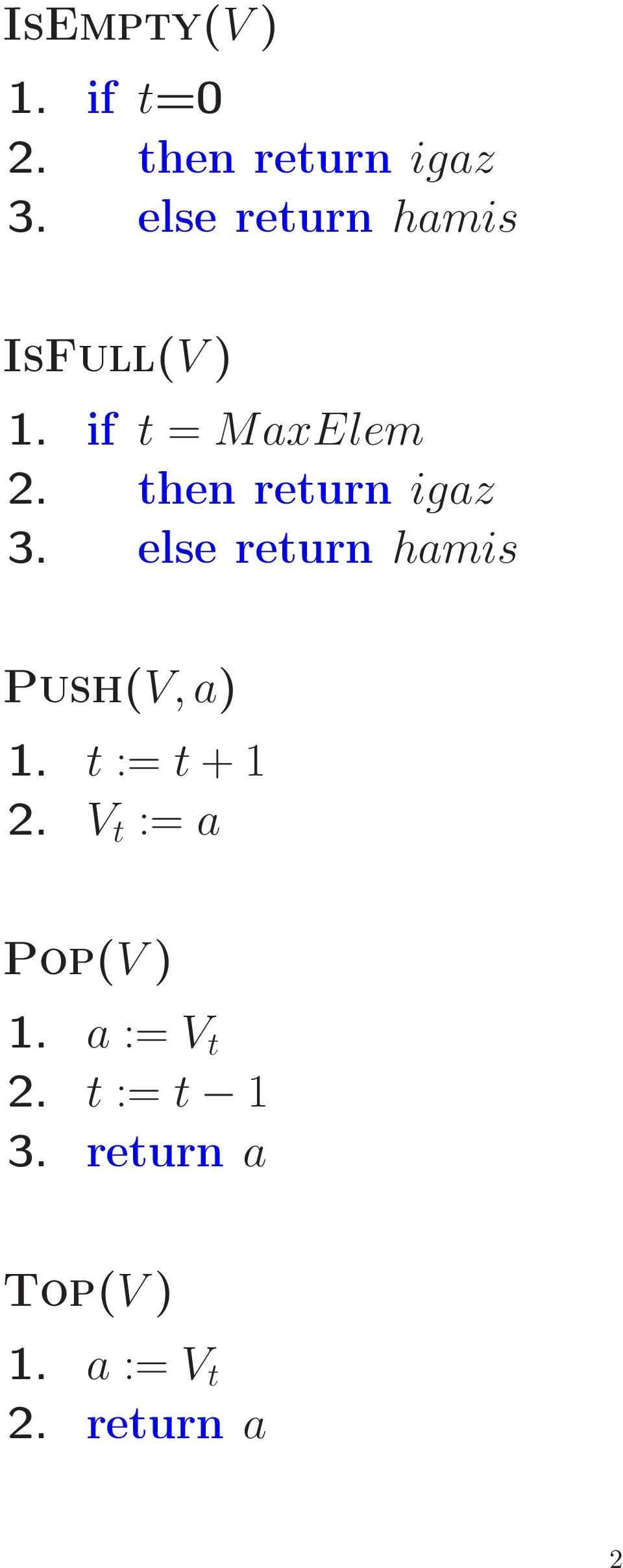 then return igaz 3. else return hamis Push(V, a) 1.