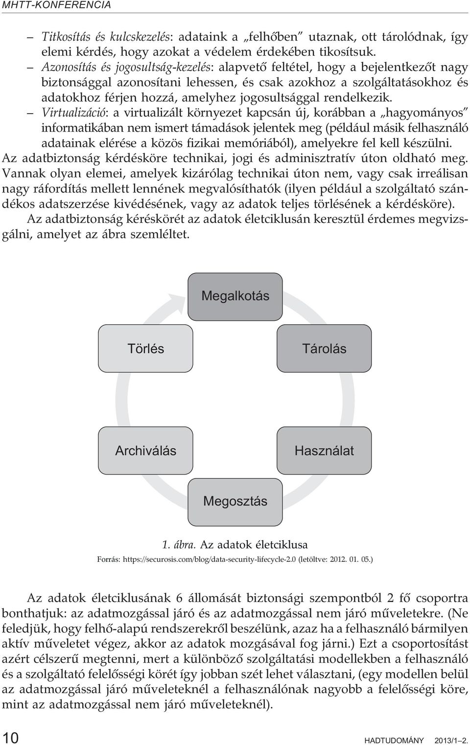 jogosultsággal rendelkezik.