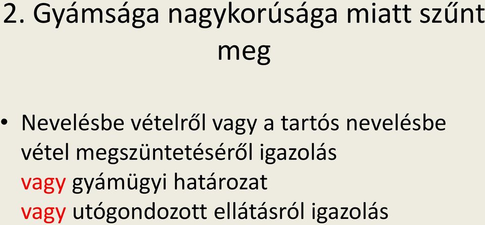 vétel megszüntetéséről igazolás vagy