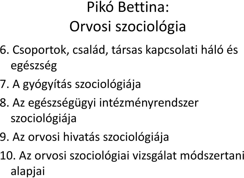 A gyógyítás szociológiája 8.