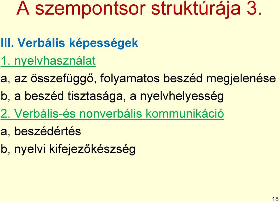 megjelenése b, a beszéd tisztasága, a nyelvhelyesség 2.