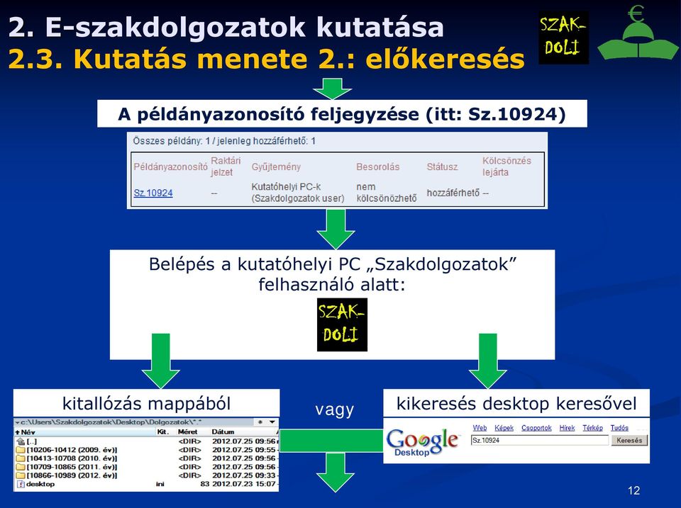 10924) Belépés a kutatóhelyi PC Szakdolgozatok