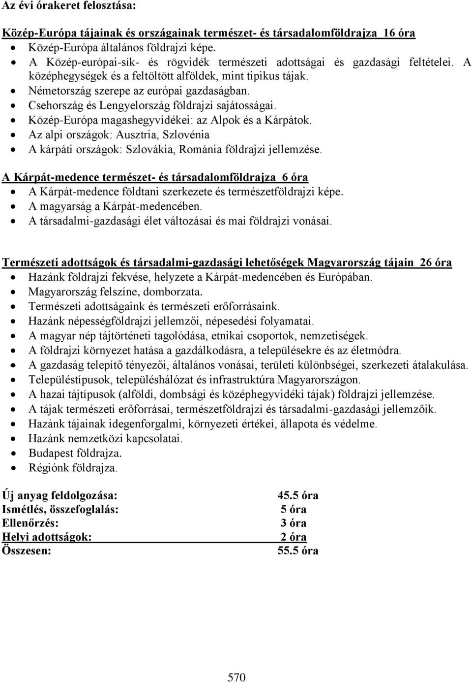 Csehország és Lengyelország földrajzi sajátosságai. Közép-Európa magashegyvidékei: az Alpok és a Kárpátok.