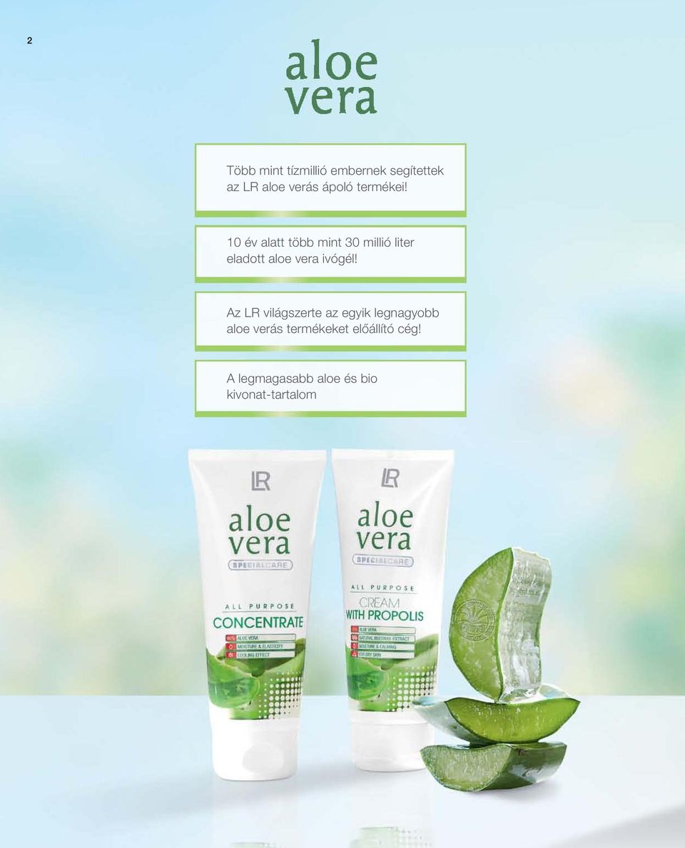 10 év alatt több mint 30 millió liter eladott aloe vera ivógél!