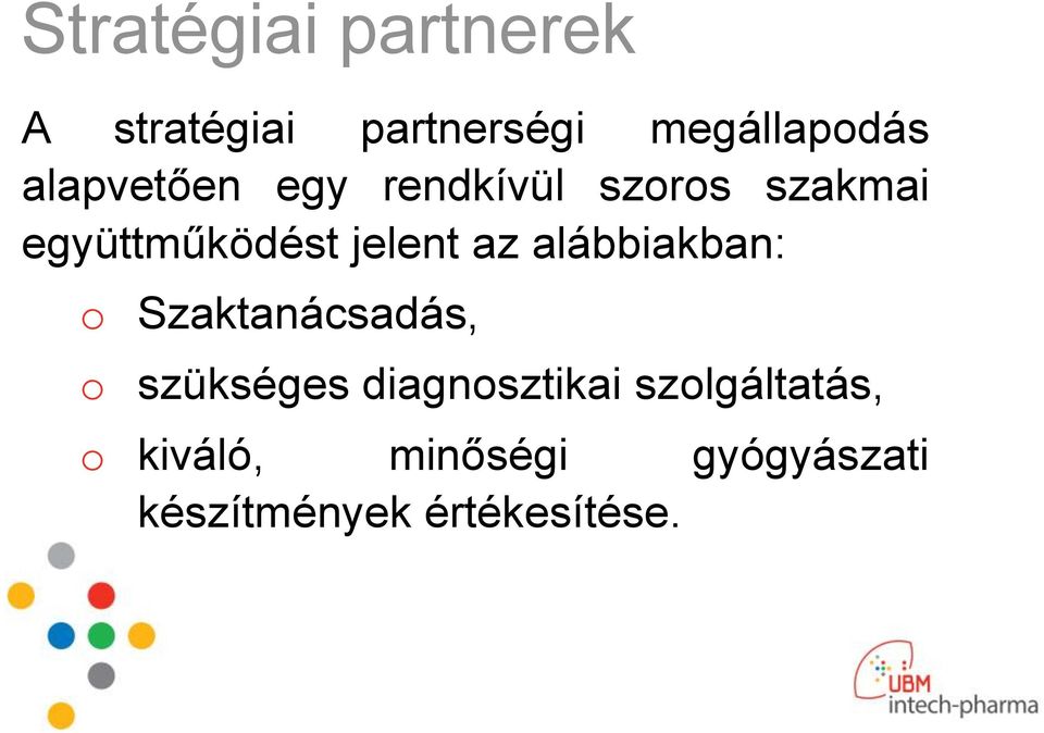 az alábbiakban: o Szaktanácsadás, o szükséges diagnosztikai