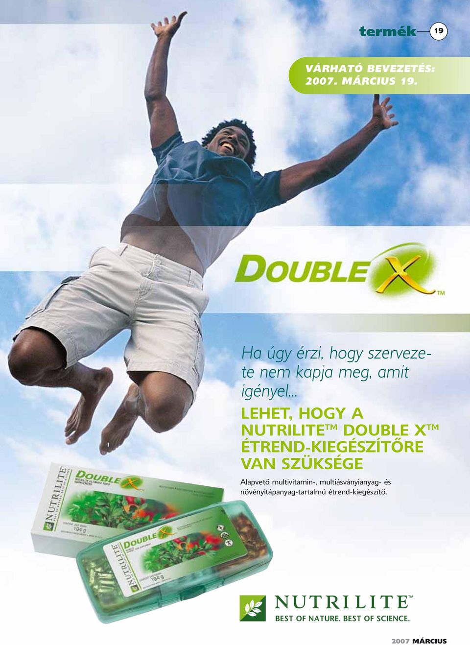 HOGY A NUTRILITE TM DOUBLE X TM ÉTREND-KIEGÉSZÍTŐRE VAN SZÜKSÉGE