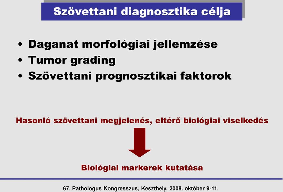 prognosztikai faktorok Hasonló szövettani