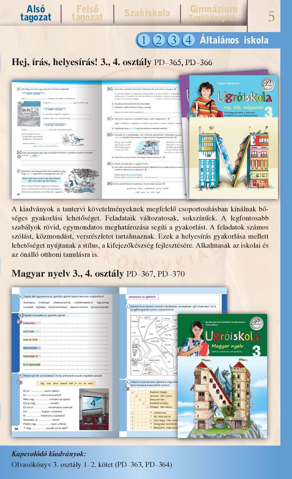 Felada taik változatosak, sokszínűek. A legfontosabb szabályok rövid, egymondatos meghatározása segíti a gyakorlást.