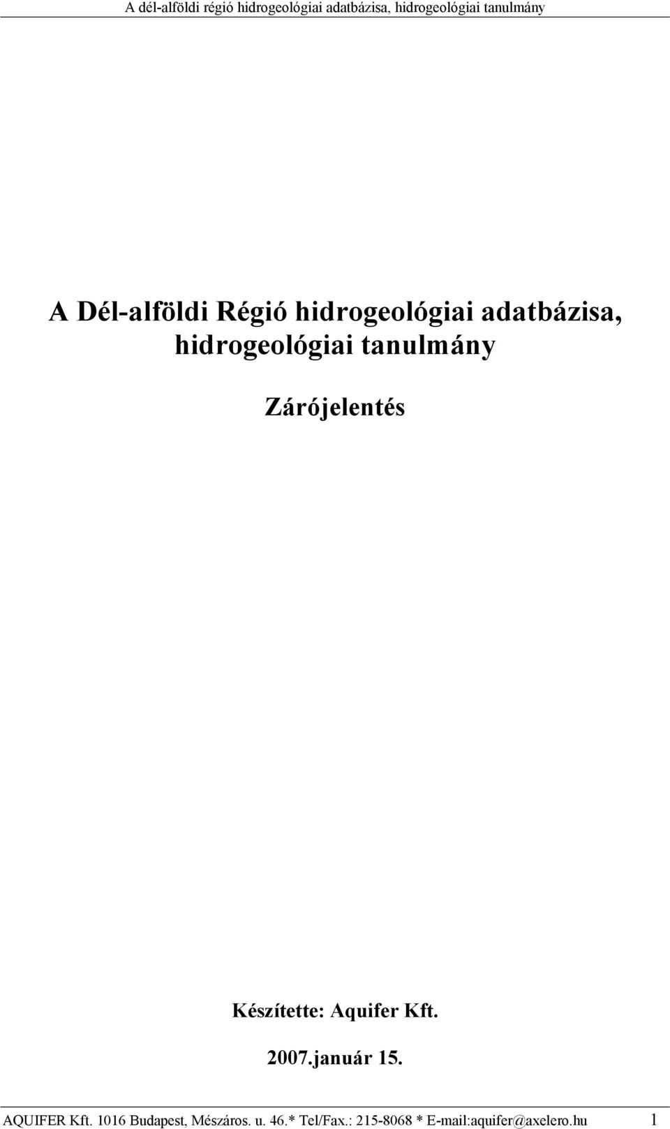 Aquifer Kft. 2007.január 15. AQUIFER Kft.