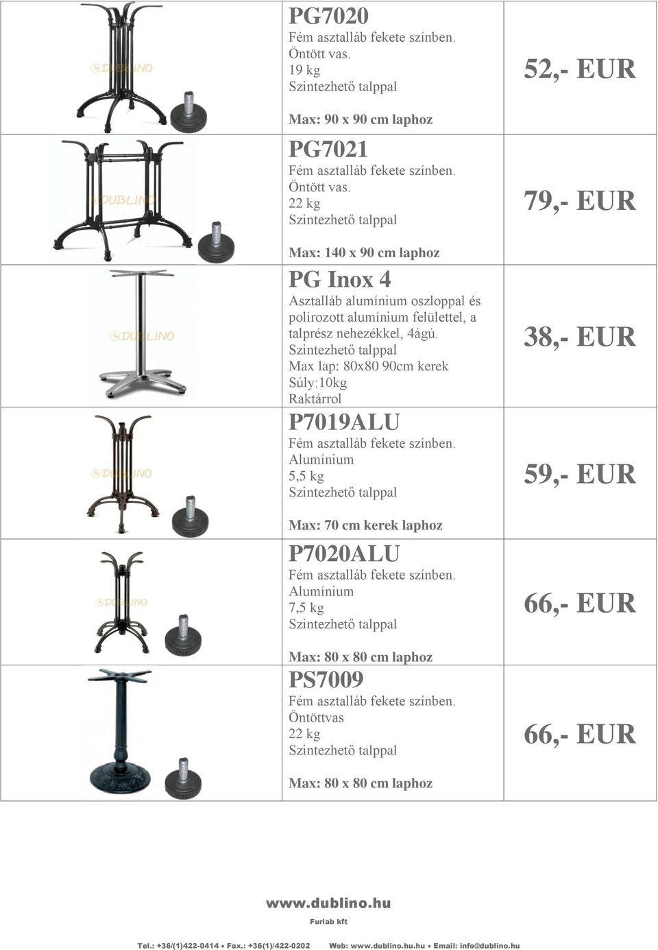 felülettel, a talprész nehezékkel, 4ágú.