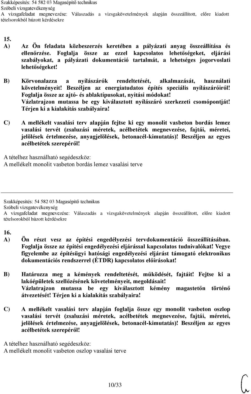 A 12., a 13., a 14., a 15. és a 16. tételek c részénél a különbözŠ...