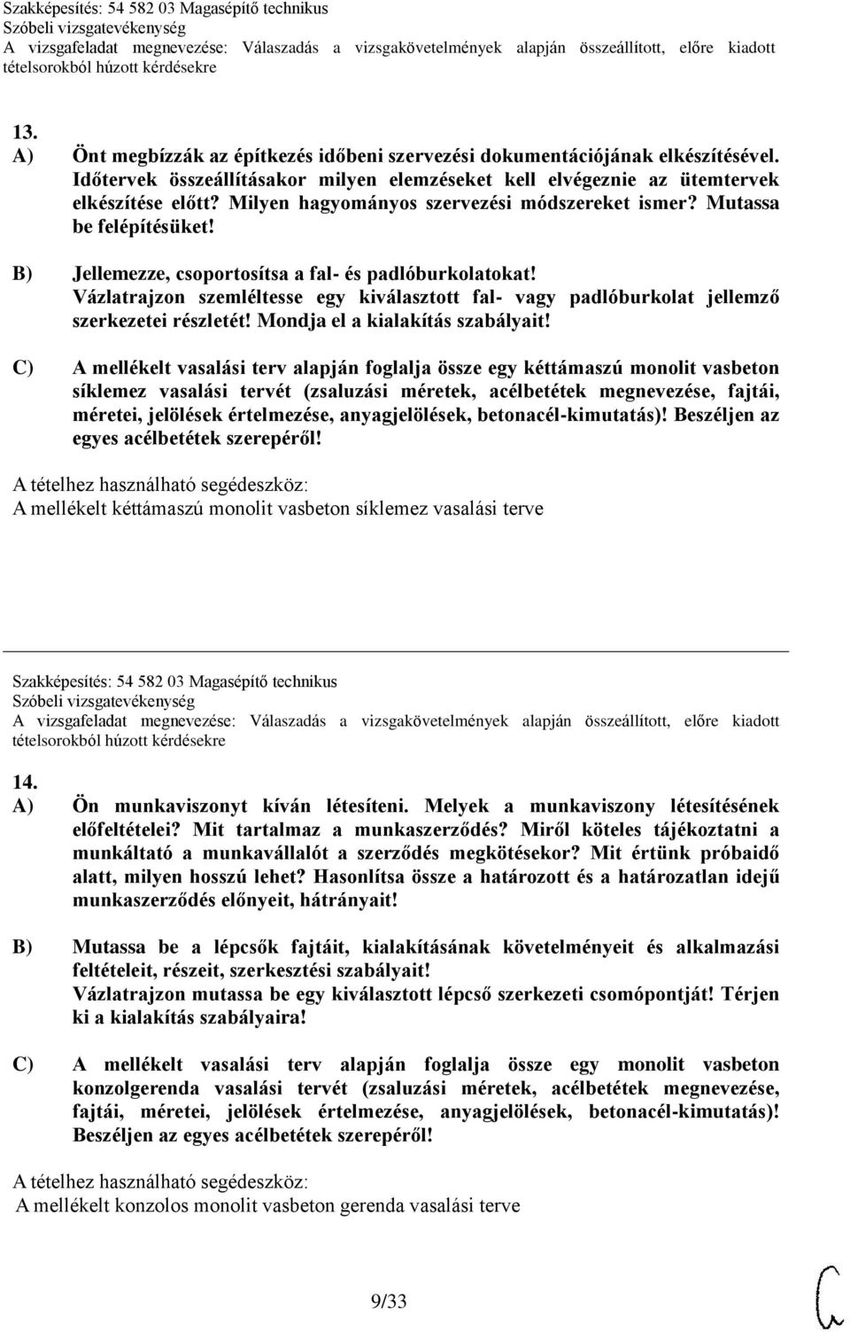 A 12., a 13., a 14., a 15. és a 16. tételek c részénél a különbözŠ...