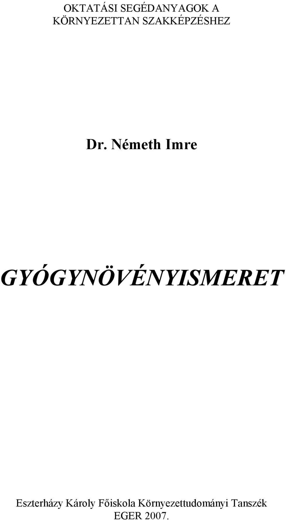 Németh Imre GYÓGYNÖVÉNYISMERET