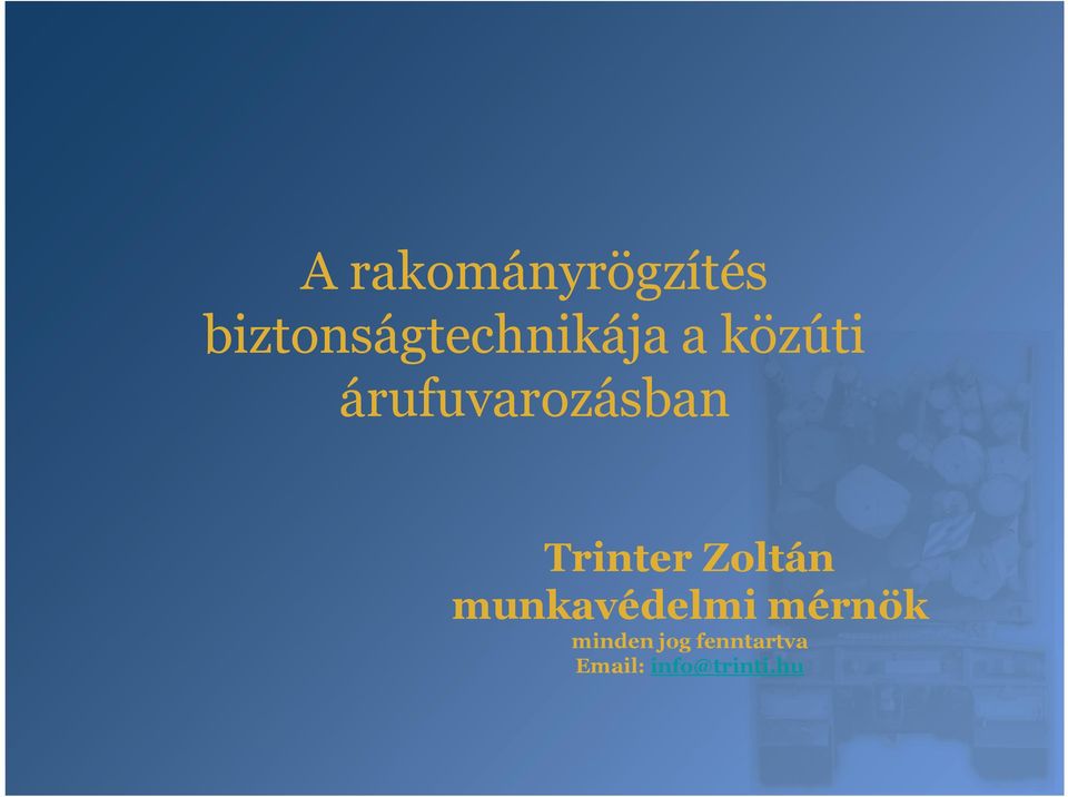 árufuvarozásban Trinter Zoltán
