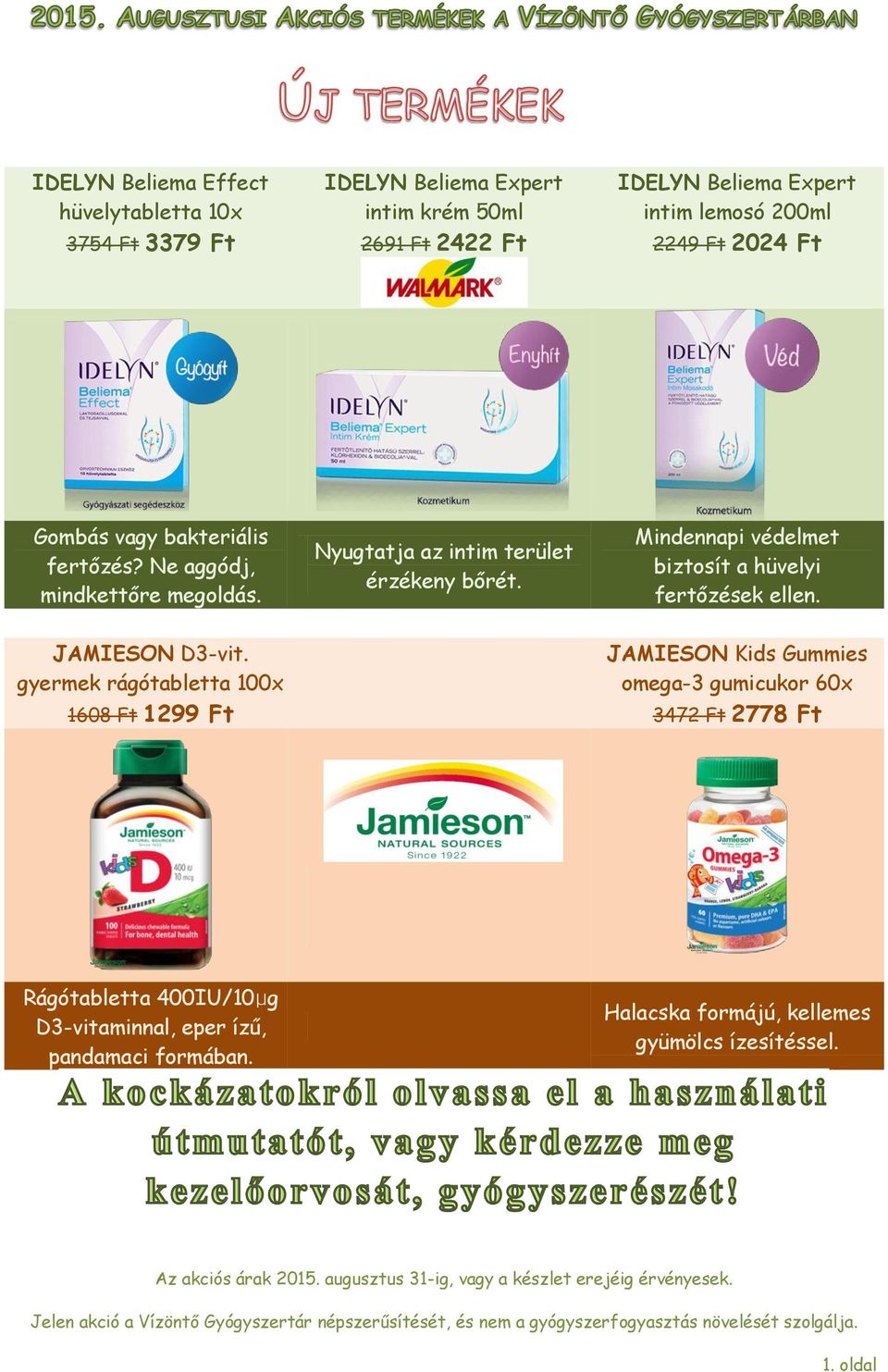 Mindennapi védelmet biztosít a hüvelyi fertőzések ellen. JAMIESON D3-vit.