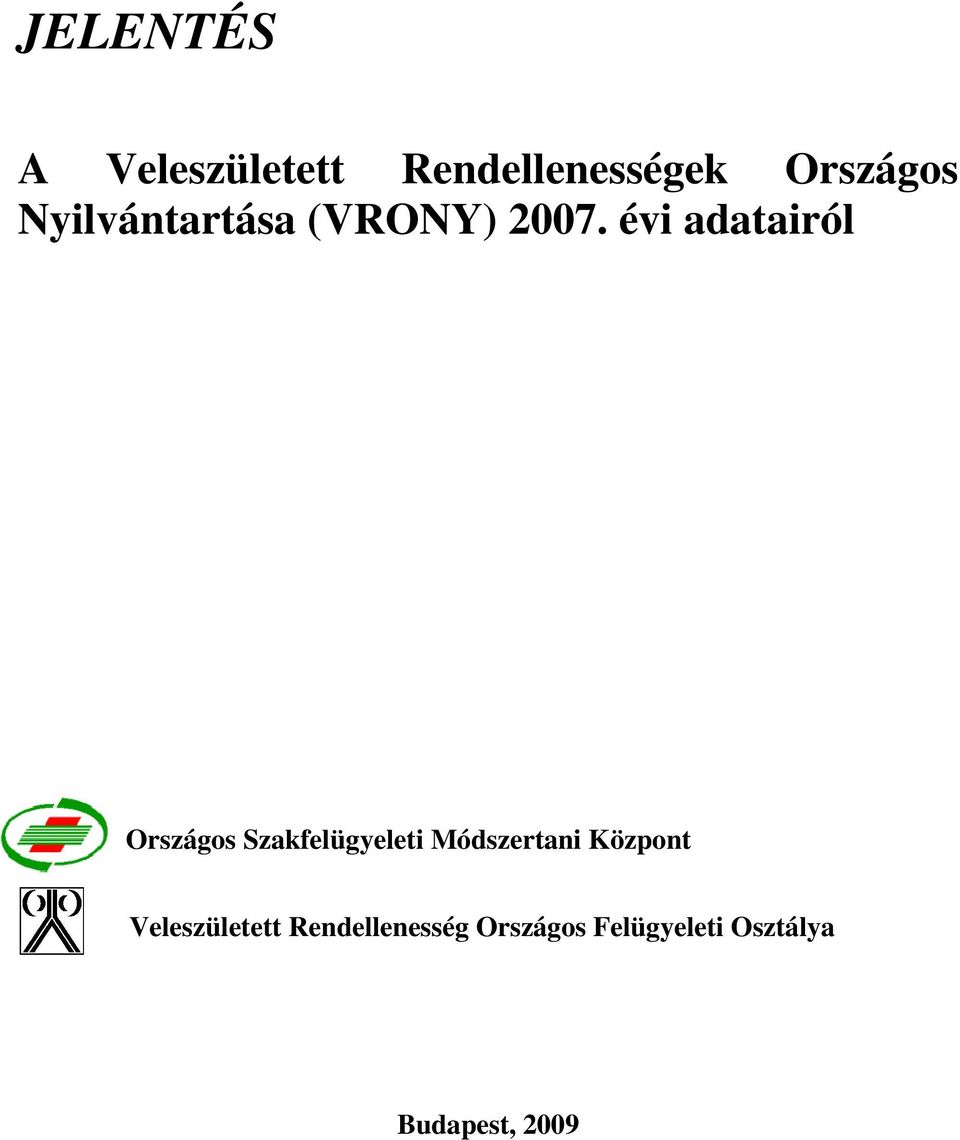 évi adatairól Országos Szakfelügyeleti Módszertani