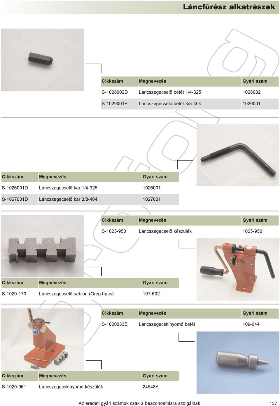 1027001 S-1025-950 Láncszegecselõ készülék 1025-950 S-1020-173 Láncszegecselõ sablon (Oreg.
