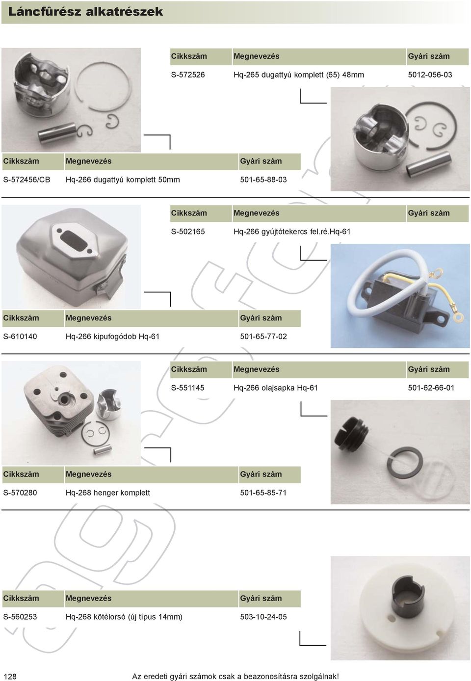 hq-61 S-610140 Hq-266 kipufogódob Hq-61 501-65-77-02 S-551145 Hq-266 olajsapka Hq-61