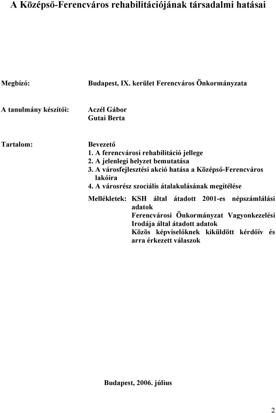 A városfejlesztési akció hatása a Ferencváros lakóira 4.