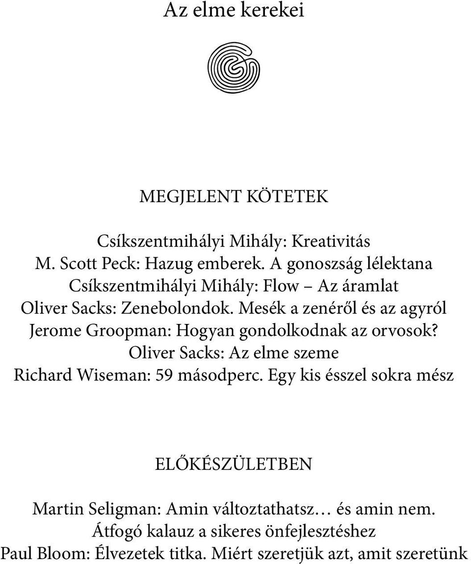 Mesék a zenéről és az agyról Jerome Groopman: Hogyan gondolkodnak az orvosok?