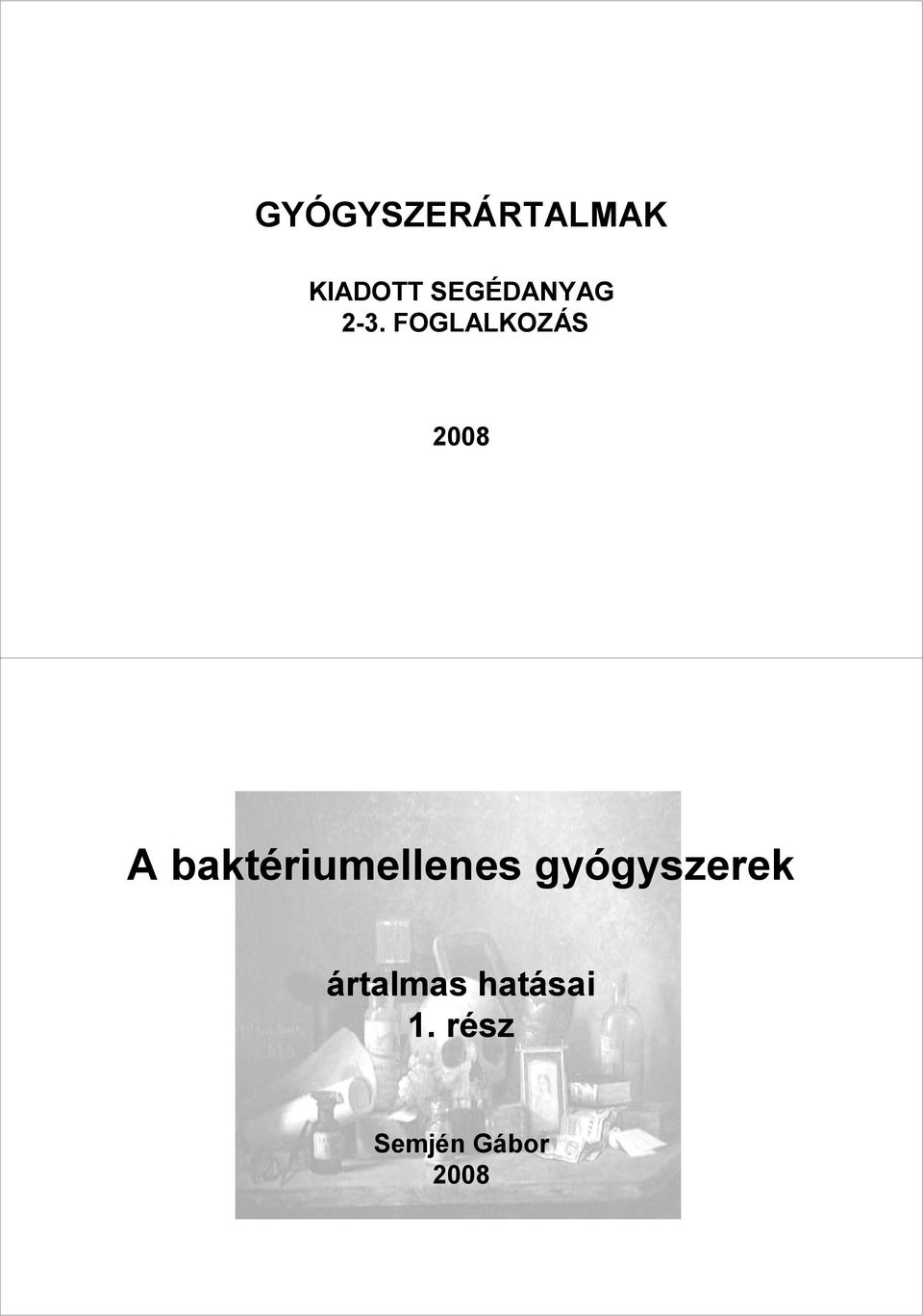 FOGLALKOZÁS 2008 A