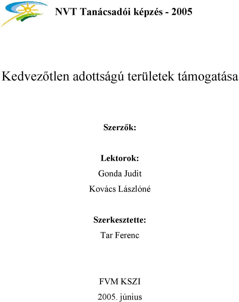 Lektorok: Gonda Judit Kovács Lászlóné