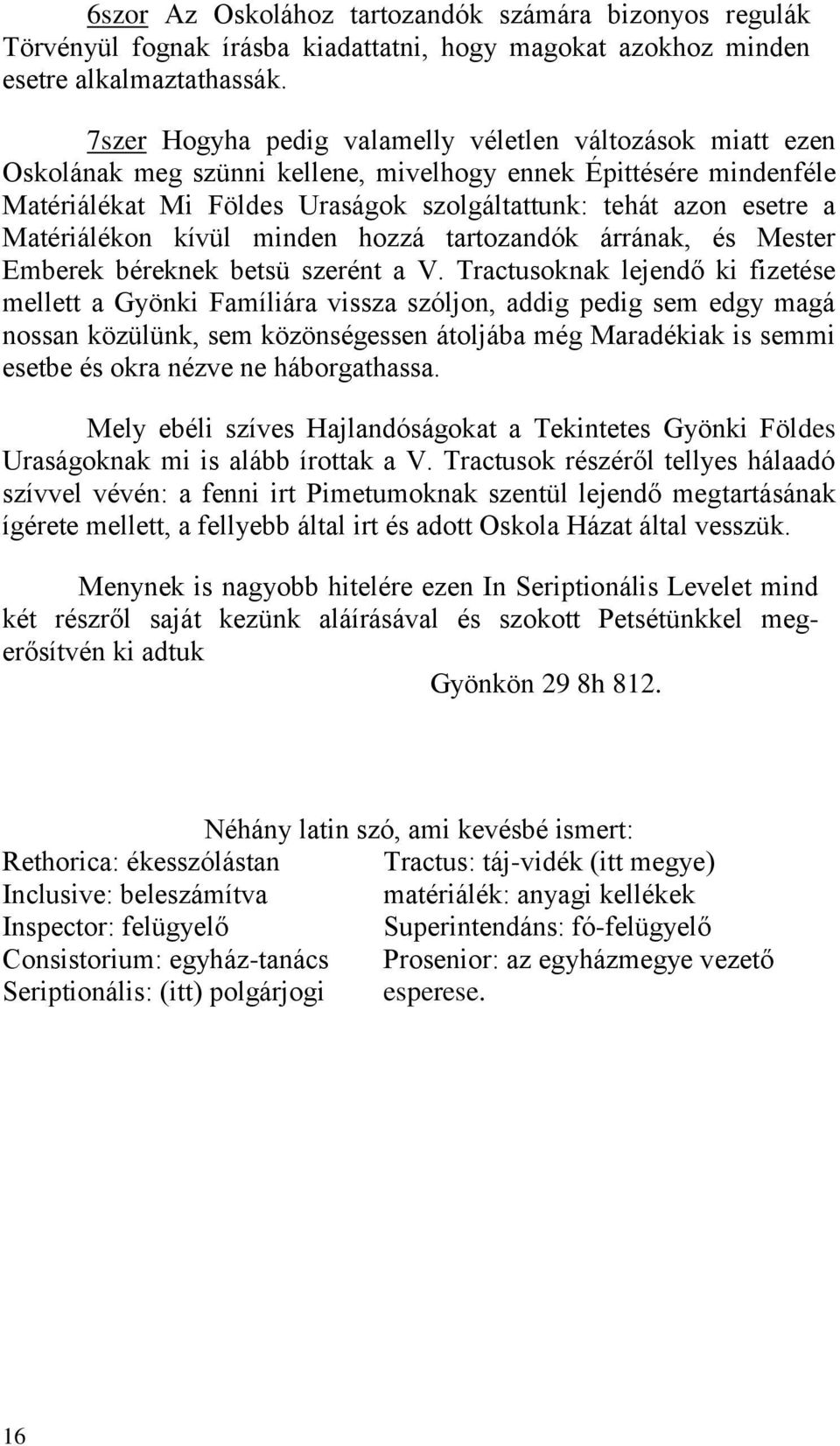 Matériálékon kívül minden hozzá tartozandók árrának, és Mester Emberek béreknek betsü szerént a V.