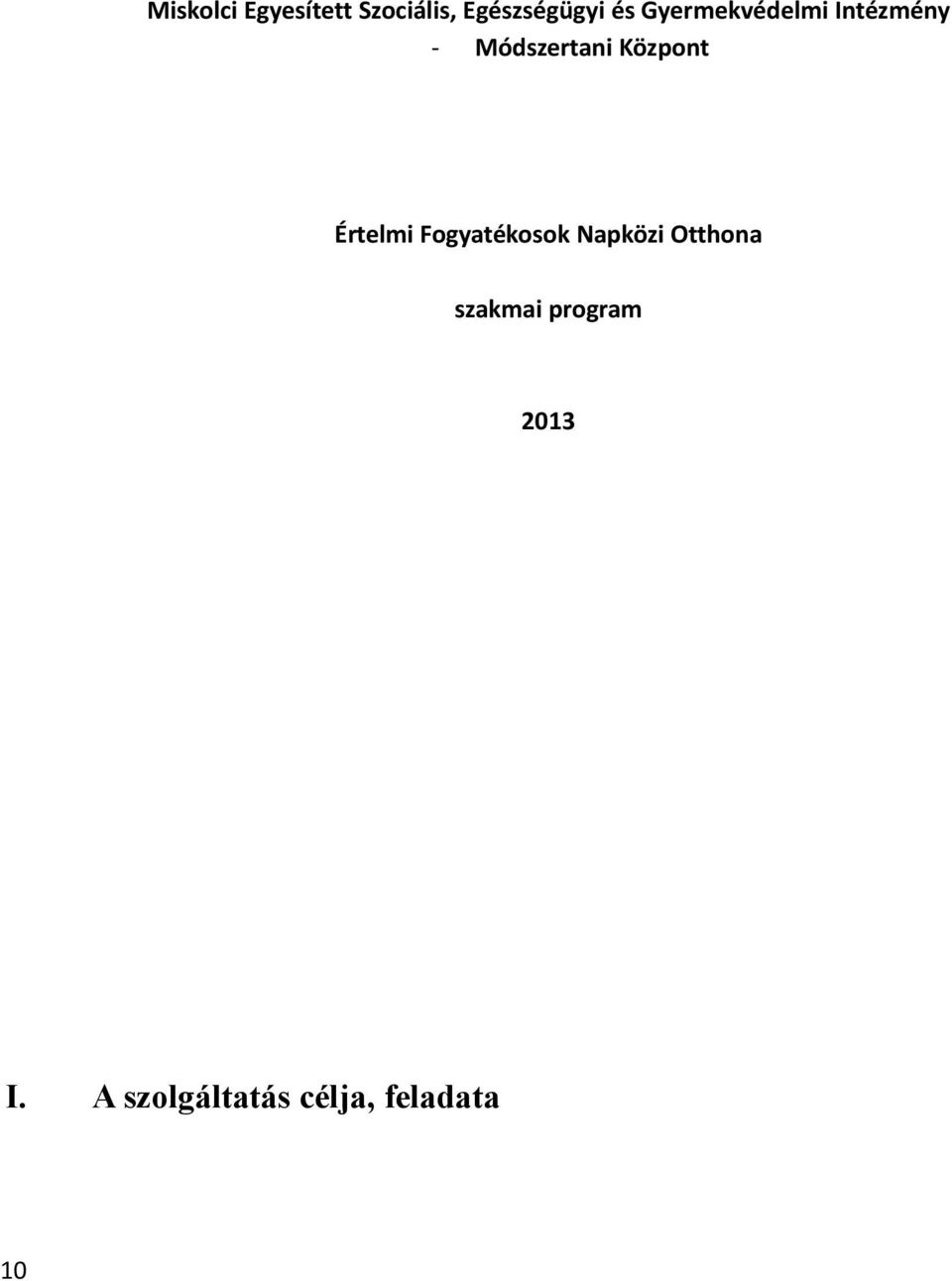 Értelmi Fogyatékosok Napközi Otthona szakmai