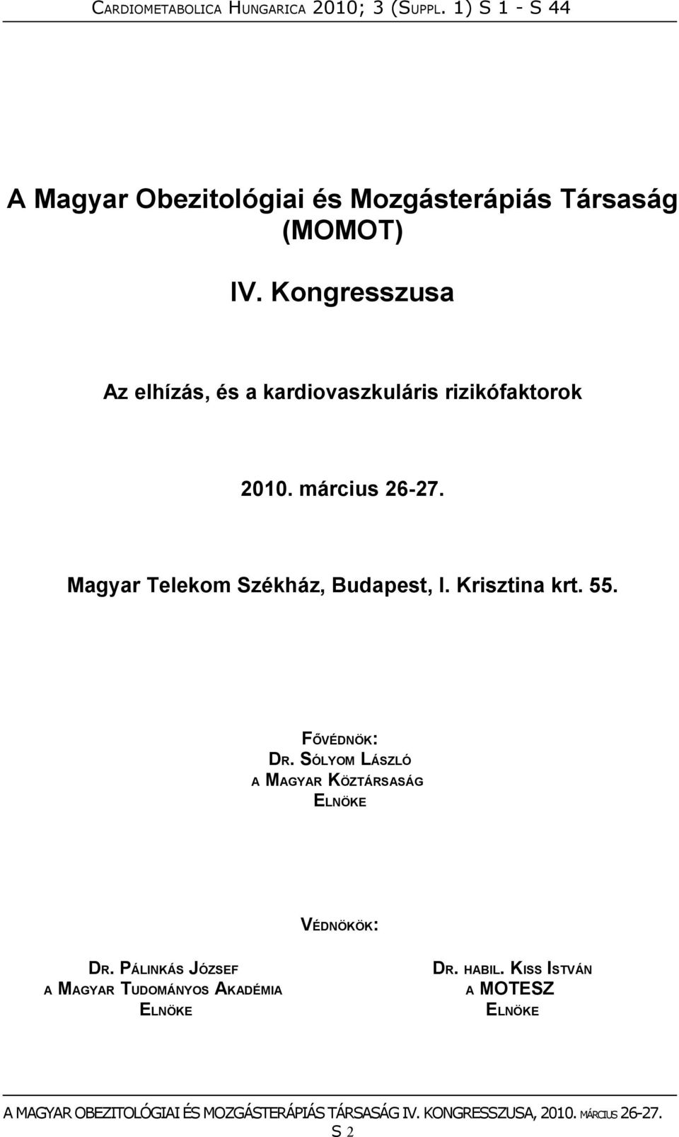 Magyar Telekom Székház, Budapest, I. Krisztina krt. 55. FŐVÉDNÖK: DR.