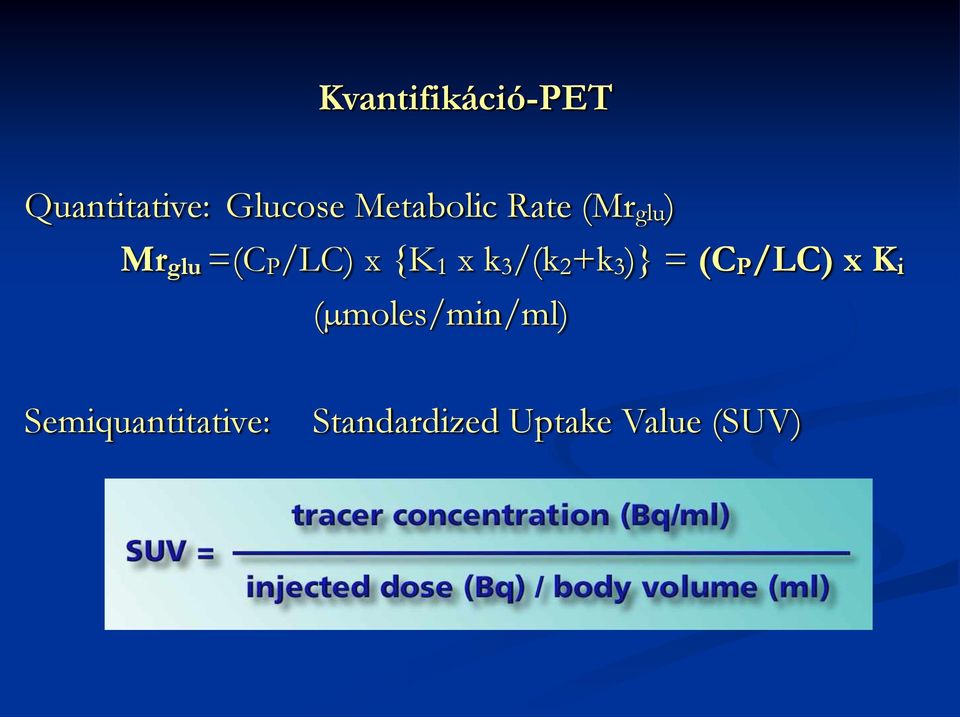 1 x k 3 /(k 2 +k 3 )} = (C P /LC) x K i