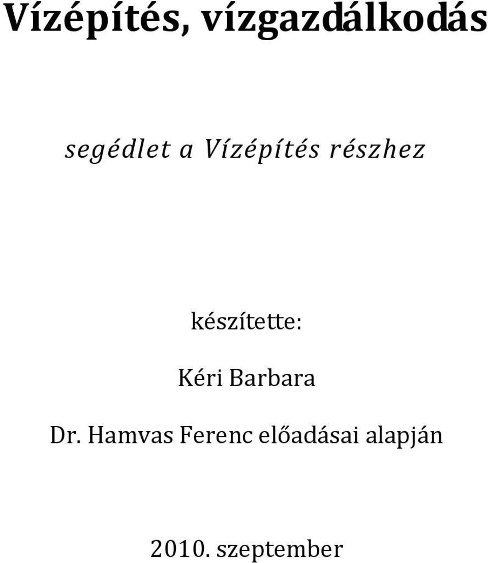 készítette: Kéri Barbara Dr.