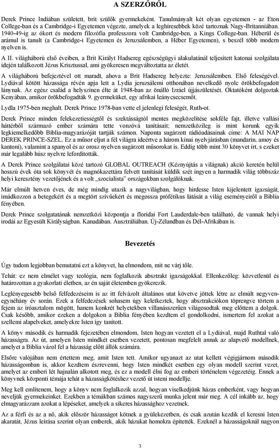 1940-49-ig az ókort és modern filozófia professzora volt Cambridge-ben, a Kings College-ban.