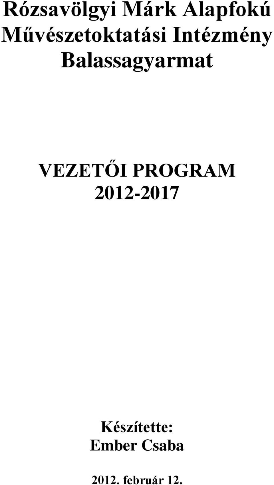 Balassagyarmat VEZETŐI PROGRAM