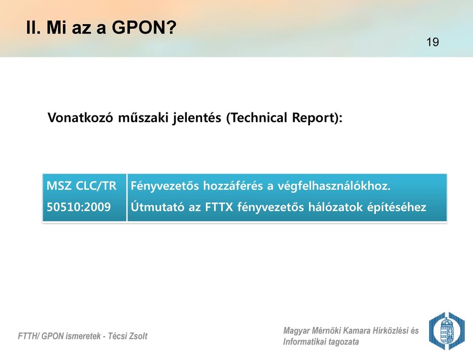 Report): MSZ CLC/TR 50510:2009 Fényvezetős