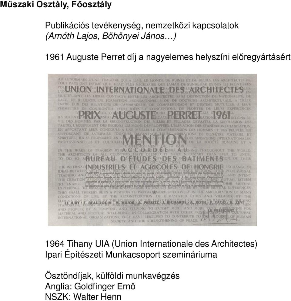 előregyártásért 1964 Tihany UIA (Union Internationale des Architectes) Ipari