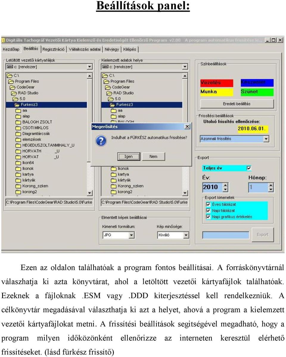 ddd kiterjesztéssel kell rendelkezniük.