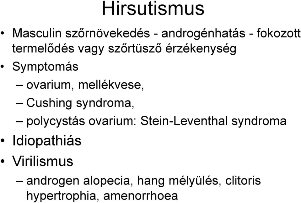 Cushing syndroma, polycystás ovarium: Stein-Leventhal syndroma