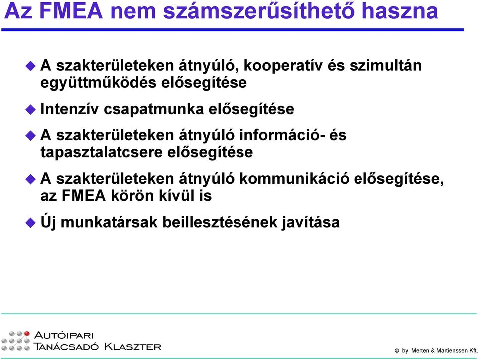 szakterületeken átnyúló információ- és tapasztalatcsere elősegítése A