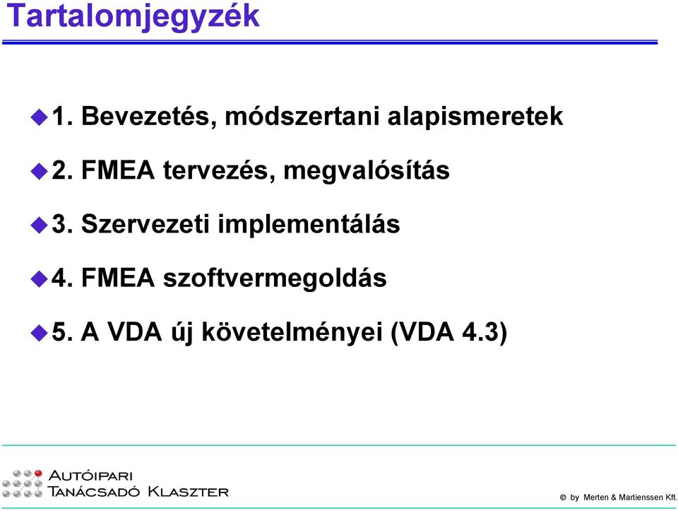 FMEA tervezés, megvalósítás 3.