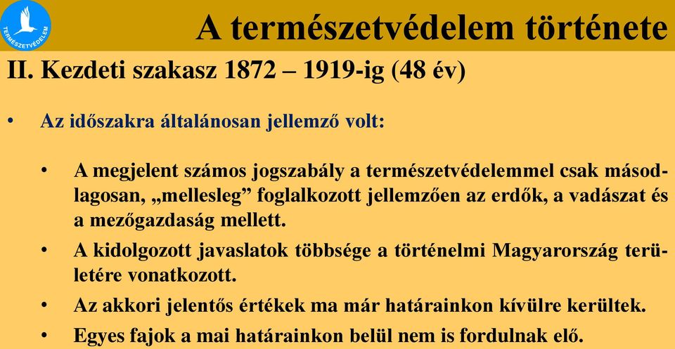 a mezőgazdaság mellett. A kidolgozott javaslatok többsége a történelmi Magyarország területére vonatkozott.