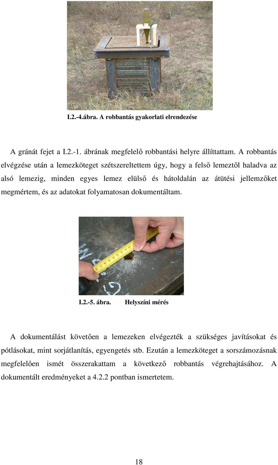 jellemzıket megmértem, és az adatokat folyamatosan dokumentáltam. I.2.-5. ábra.