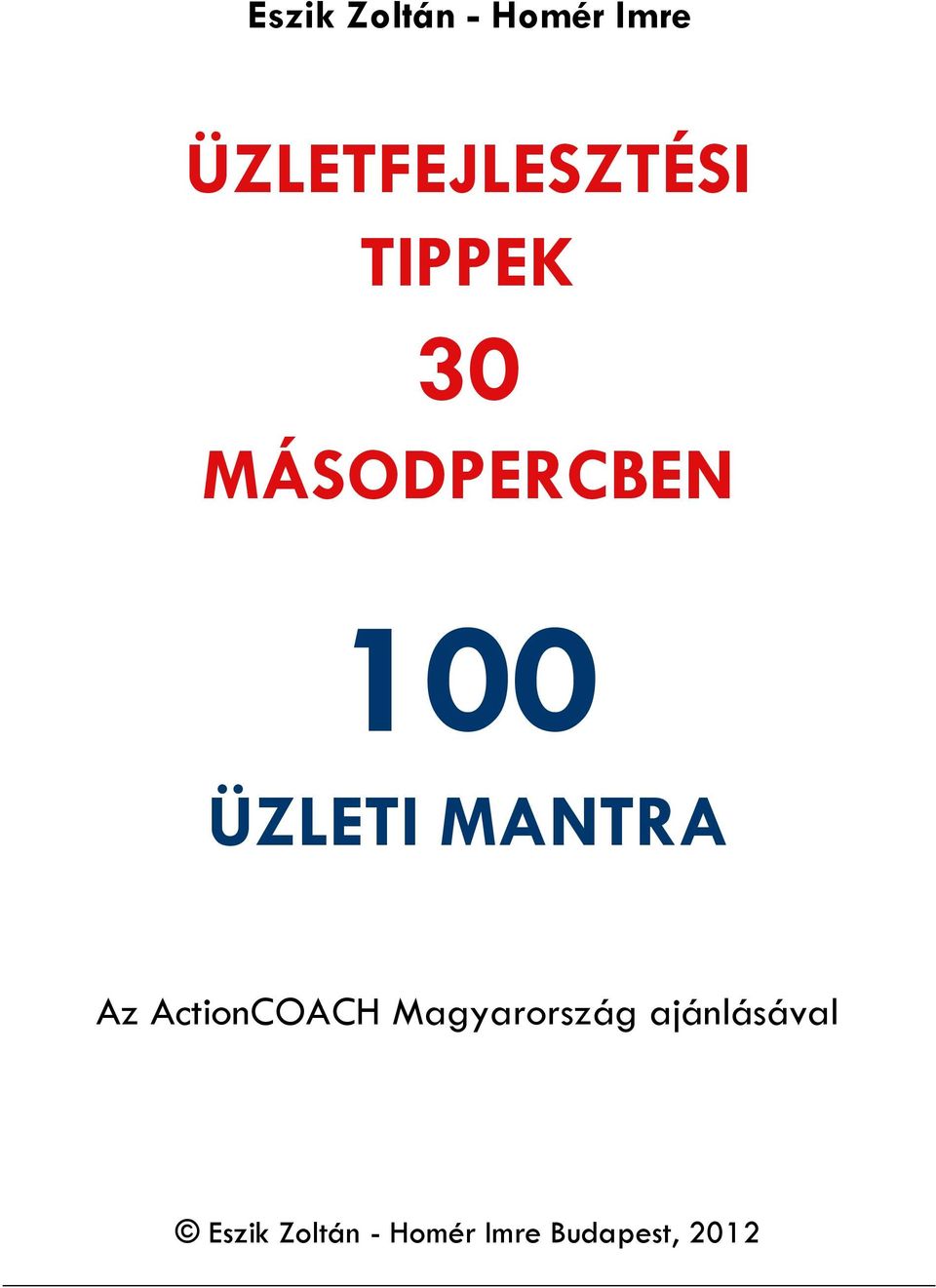 100 ÜZLETI MANTRA Az ActionCOACH