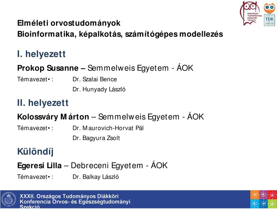 Hunyady László Kolossváry Márton Semmelweis Egyetem - ÁOK Dr.