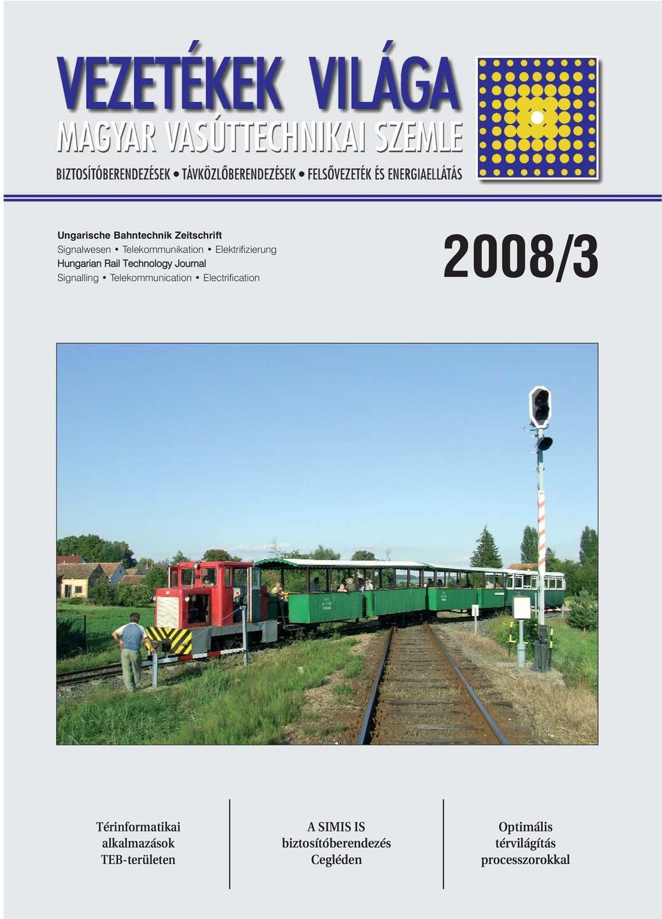 Telekommunication Electrification 2008/3 Térinformatikai alkalmazások