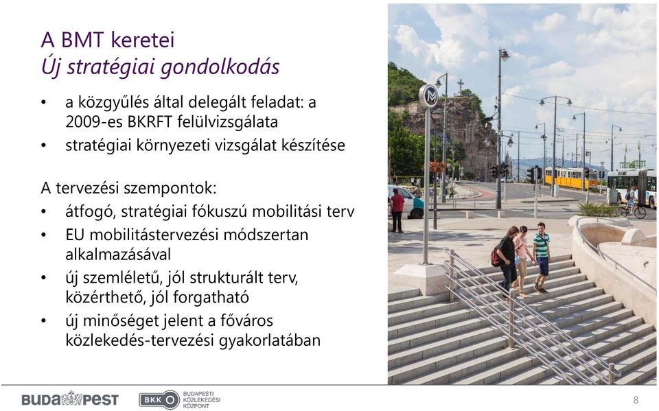 stratégiai fókuszú mobilitási terv EU mobilitástervezési módszertan alkalmazásával új szemléletű,