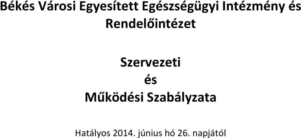 Rendelőintézet Szervezeti és