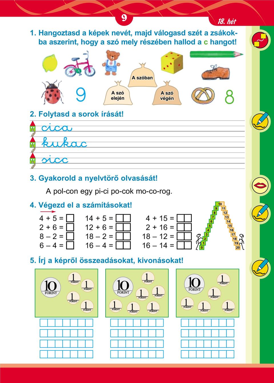 szó mely részében hallod a c hangot! 2. Folytasd a sorok írását! 3.