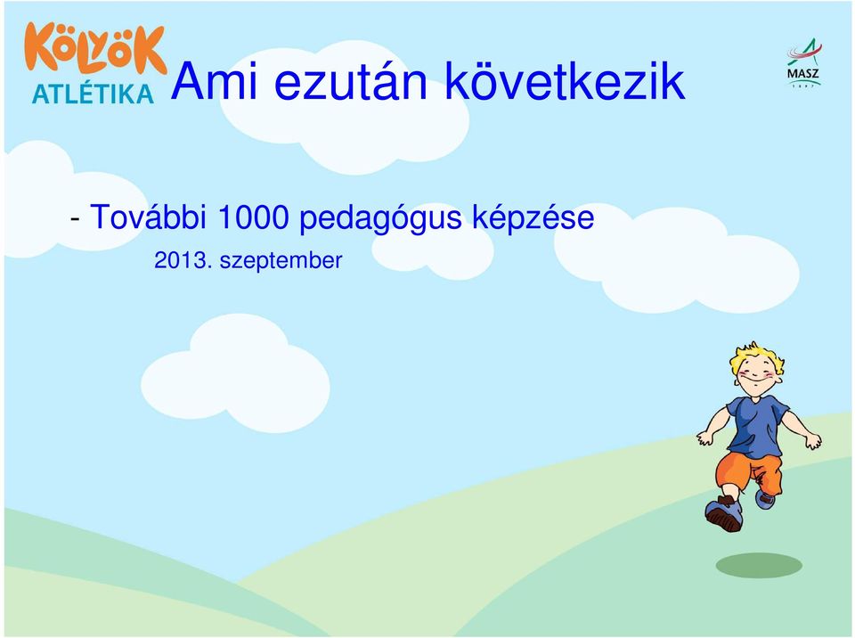 tavasz - Eszközök biztosítása 1000 + 1000